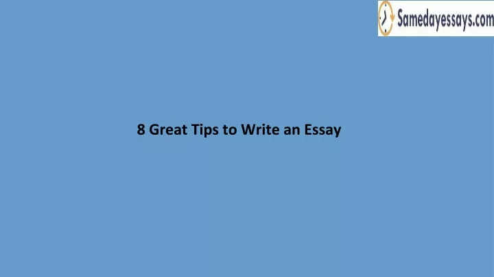 8 great tips to write an essay