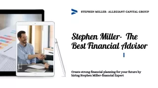 Stephen Miller-  The Best Financial Advisor