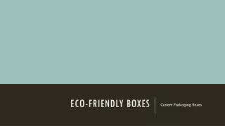 Eco-Friendly Boxes