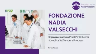 Lotta Contro Il Tumore Al Pancreas | Fondazione Nadia Valsecchi