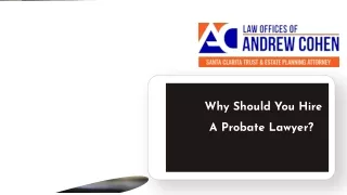 Why Should You Hire A Probate Lawyer?
