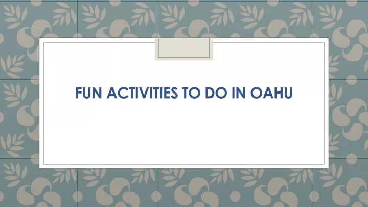 fun activities to do in oahu