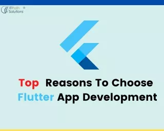 Top Reason To Choose Flutter App Development