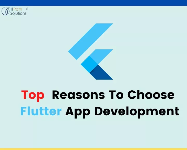 top reasons to choose flutter app development