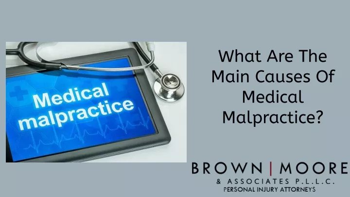what are the main causes of medical malpractice