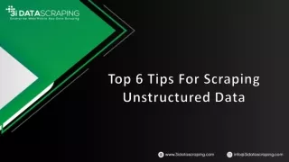 6 Tips On How To Do Data Scraping Of Unstructured Data | 3i Data Scraping