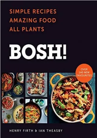 [EbooK Epub] Bosh!: Simple Recipes. Amazing Food. All Plants. Full