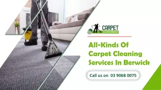 All Kinds Of Carpet Cleaning Services In Berwick | Same Day Carpet Cleaning