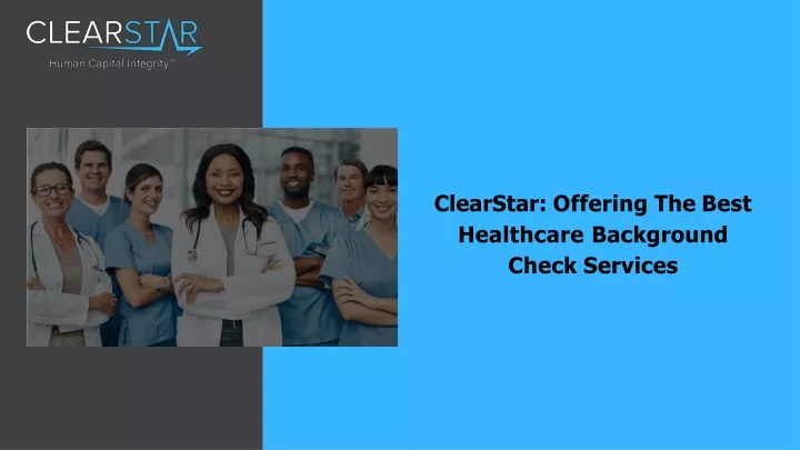 clearstar offering the best healthcare background check services