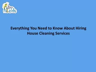 Everything You Need to Know About Hiring House Cleaning Services