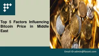 Top 5 Factors Influencing Bitcoin Price in Middle East
