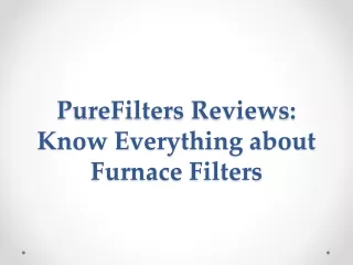 purefilters reviews know everything about furnace filters