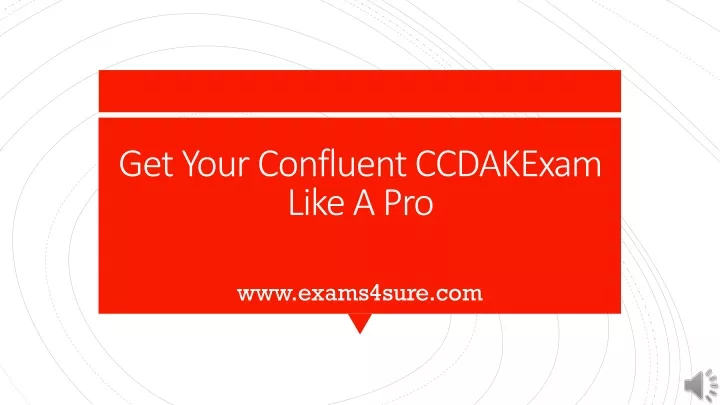 get your confluent ccdakexam like a pro