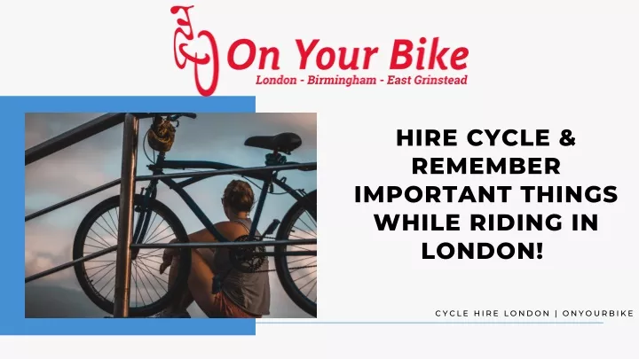 hire cycle remember important things while riding