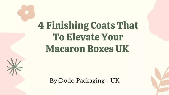 4 finishing coats that to elevate your macaron