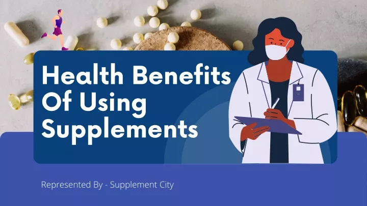 health benefits of using supplements