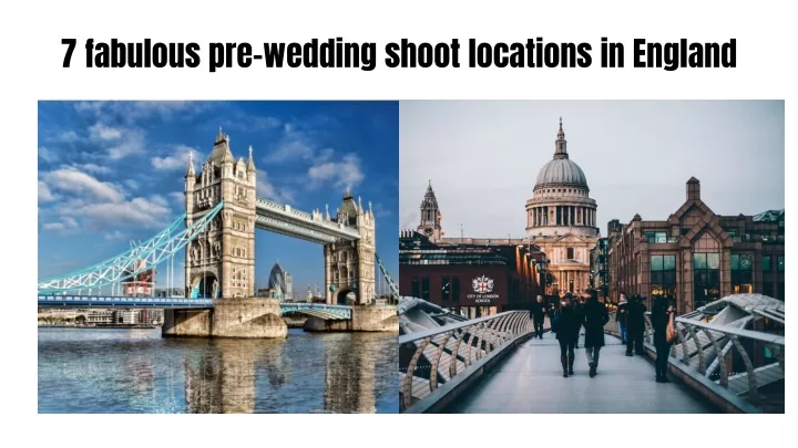 7 fabulous pre wedding shoot locations in england