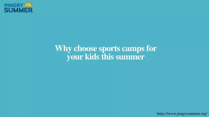 why choose sports camps for your kids this summer