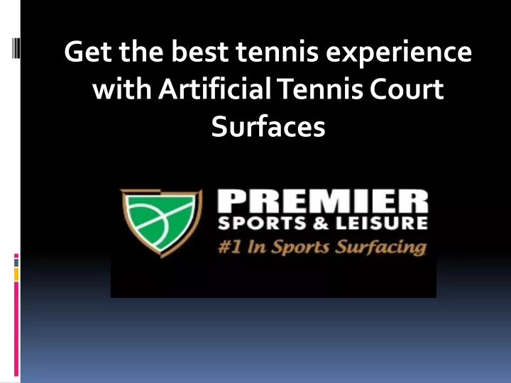 get the best tennis experience with artificial