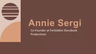 Annie Sergi - Possesses Exceptional Leadership Abilities