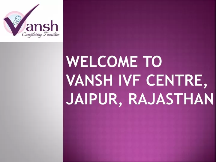 welcome to vansh ivf centre jaipur rajasthan