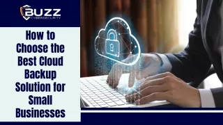Choose the Best Cloud Backup Solution for Small Businesses