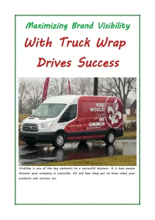Maximizing Brand Visibility With Truck Wrap Drives Success