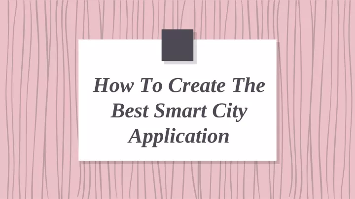 how to create the best smart city application