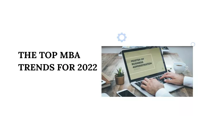 the top mba trends for 2022