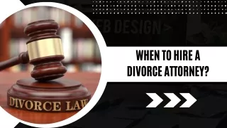 When to Hire a Divorce Attorney for a Case?