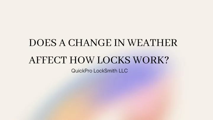 does a change in weather affect how locks work