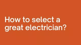 How to select a great electrician