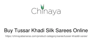 Buy Tussar Khadi Silk Sarees Online