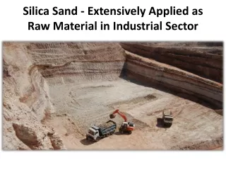silica sand extensively applied as raw material in industrial sector
