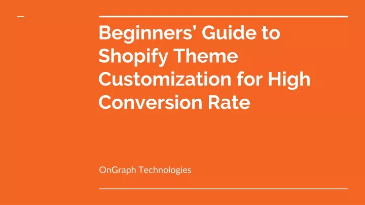 beginners guide to shopify theme customization for high conversion rate