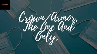 crown armor the one and only