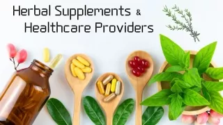 Herbal Supplements Often Healthcare Providers