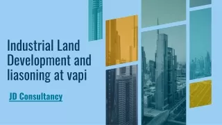 Industrial Land Development and liasoning at vapi | JD Consultancy