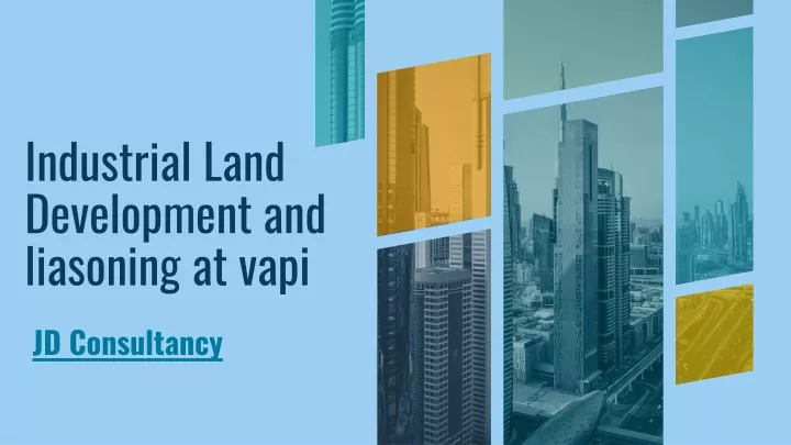 industrial land development and liasoning at vapi