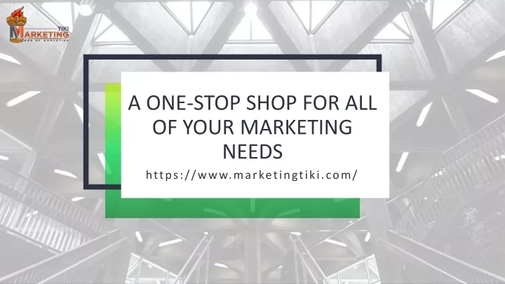 a one stop shop for all of your marketing needs
