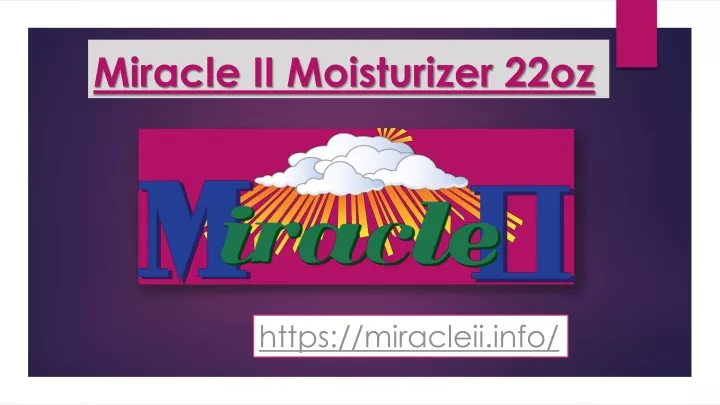 miracle ii moisturizer 22oz