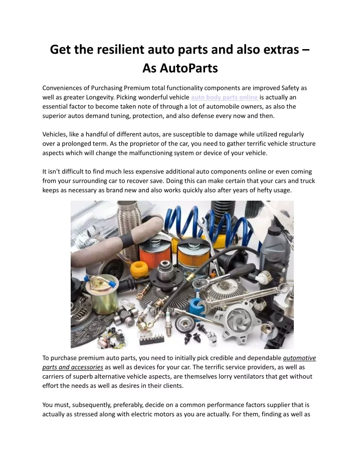 get the resilient auto parts and also extras as autoparts