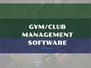 Gym/Club Management Software︱eBizSuitepro