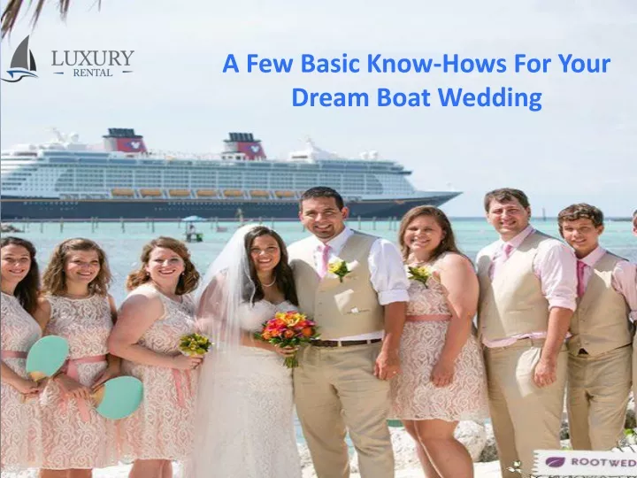 a few basic know hows for your dream boat wedding