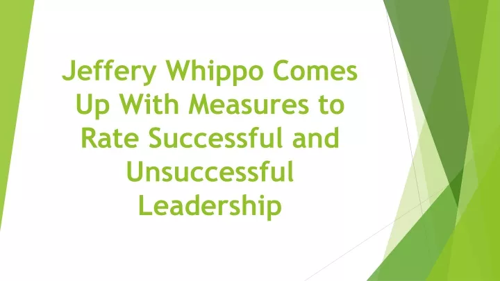 jeffery whippo comes up with measures to rate successful and unsuccessful leadership