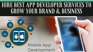 Hire Best App Developer Services to Grow Your Brand & Business