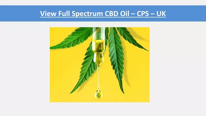 view full spectrum cbd oil cps uk