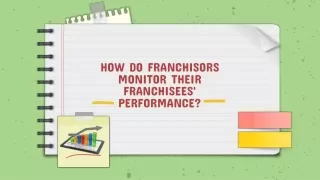 How Do Franchisors Monitor Their Franchisees' Performance?