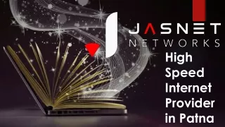 jasnet Network high speed internet provider in patna