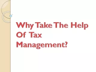why take the help of tax management